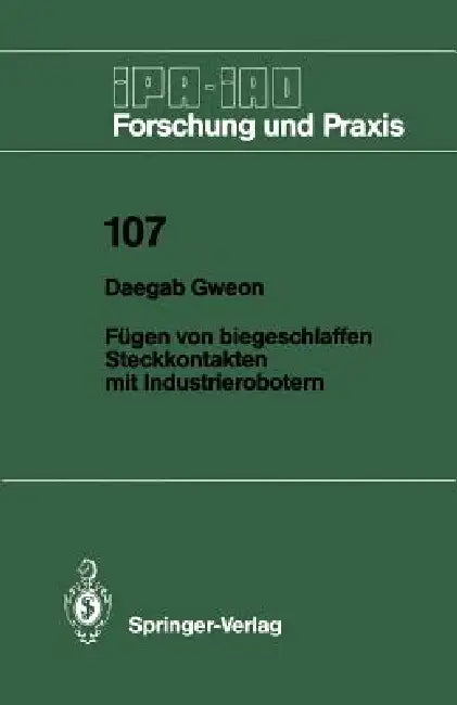 Fügen Von Biegeschlaffen Steckkontakten Mit Industrierobotern by Daegab Gweon