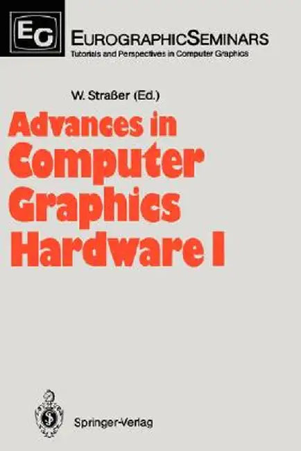 Advances in Computer Graphics Hardware I by Wolfgang Straßer