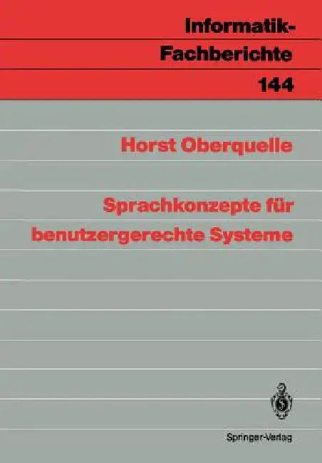 Sprachkonzepte Für Benutzergerechte Systeme by Horst Oberquelle