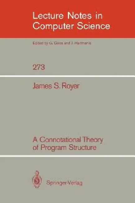 A Connotational Theory of Program Structure by James S. Royer