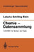 Chemie -- Datensammlung: Laborhilfen Für Studium Und PRAXIS by Hans P. Latscha, Gerhard Schilling, Helmut A. Klein