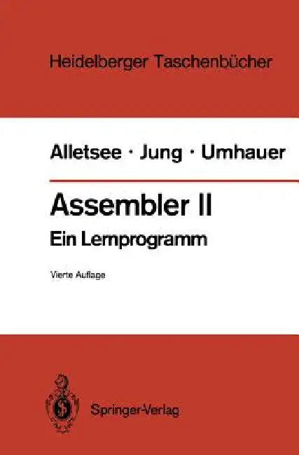 Assembler II: Ein Lernprogramm by Rainer Alletsee, Konrad Zuse, Horst Jung