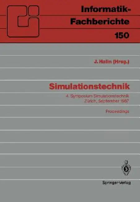 Simulationstechnik: 4. Symposium Simulationstechnik Zürich, 9.-11. September 1987 Proceedings by Jürgen Halin