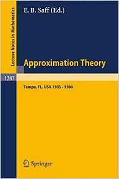 Approximation Theory, Tampa: Proceedings of a Seminar held in Tampa, Florida, 1985 - 1986 (Vol. 1287)