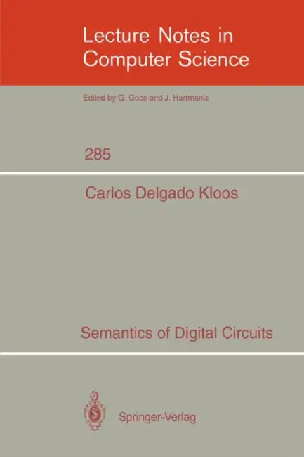 Semantics of Digital Circuits by Carlos Delgado Kloos