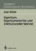 Eigentum, Eigentumsrechte Und Institutioneller Wandel by Ingo Böbel