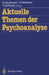 Aktuelle Themen Der Psychoanalyse by Rudolf Klußmann, Wolfgang Mertens, Frank Schwarz