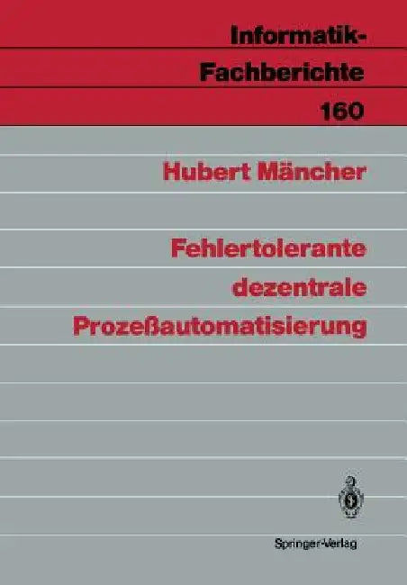 Fehlertolerante Dezentrale Prozeßautomatisierung by Hubert Mäncher