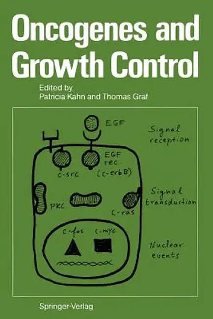 Oncogenes and Growth Control by Patricia Kahn