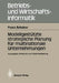Modellgestützte Strategische Planung Für Multinationale Unternehmungen: Konzeption, Potential Und Implementierung by Franz Schober