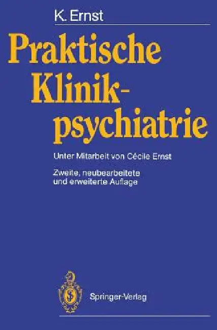 Praktische Klinikpsychiatrie by Cecile Ernst, Klaus Ernst