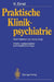 Praktische Klinikpsychiatrie by Cecile Ernst, Klaus Ernst