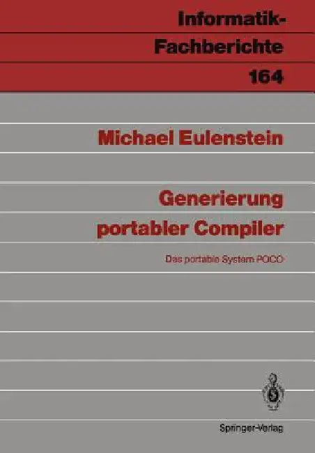 Generierung Portabler Compiler: Das Portable System Poco by Michael Eulenstein