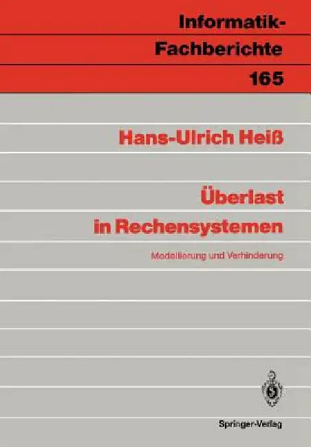 Überlast in Rechensystemen: Modellierung Und Verhinderung by Hans-Ulrich Heiß