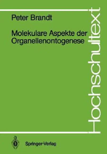 Molekulare Aspekte Der Organellenontogenese by Peter Brandt