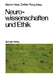 Neurowissenschaften Und Ethik: Klostergut Jakobsberg, 20.-25. April 1986, Bundesrepublik Deutschland by Benno Hess, Uwe Opolka, Detlev Ploog