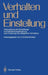 Verhalten Und Einstellung: Untersuchung Der Einstellungs- Und Selbstkonzeptänderung Nach Änderung Des Alltäglichen Verhaltens by Hans D. Mummendey