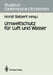 Umweltschutz Für Luft Und Wasser by Horst Siebert