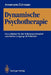 Dynamische Psychotherapie: Ein Leitfaden Für Den Tiefenpsychologisch Orientierten Umgang Mit Patienten by Annemarie Dührssen
