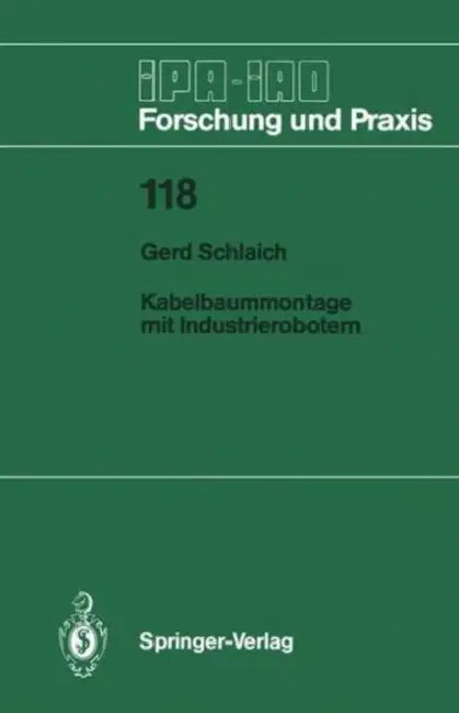 Kabelbaummontage Mit Industrierobotern by Gerd Schlaich