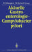 Aktuelle Gastroenterologie -- Campylobacter Pylori by Rudolf Ottenjann, W. Schmitt