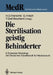 Die Sterilisation Geistig Behinderter: 2. Einbecker Workshop Der Deutschen Gesellschaft Für Medizinrecht, 20.-21.Juni 1987 by Günter Hiersche, Toni Graf-Baumann