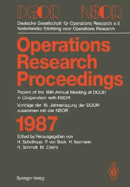 Dgor/Nsor: Papers of the 16th Annual Meeting of Dgor in Cooperation with Nsor/Vorträge Der 16. Jahrestagung Der Dgor Zusammen Mit Der Nsor by Helmut Schellhaas, Paul Van Beek, Heinz Isermann