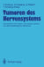 Tumoren Des Nervensystems: Standardisierte Nomenklatur, Biologisches Verhalten Und Klinisch-Pathologische Definitionen by P. Kleihues, Harald Zur Hausen, M. Kiessling