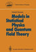Models in Statistical Physics and Quantum Field Theory by Harald Grosse