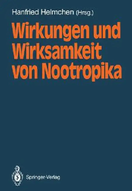 Wirkungen Und Wirksamkeit Von Nootropika by Hanfried Helmchen