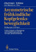 Asymmetrische Frühkindliche Kopfgelenksbeweglichkeit: Bedingungen Und Folgen Untersuchungen Zur Bewegungs- Und Entwicklungssymmetrie Von Kopf, Rumpf U by Joachim Buchmann, Barbara Bülow