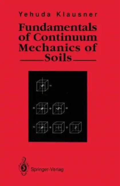 Fundamentals Of Continuum Mechanics Of Soils 