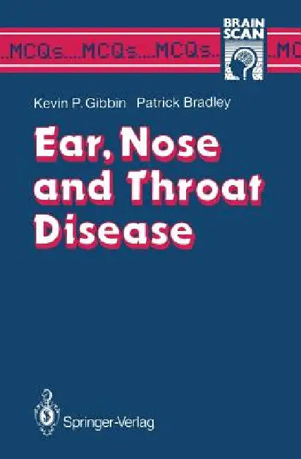 Ear, Nose and Throat Disease by Kevin P. Gibbin, Patrick J. Bradley