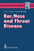 Ear, Nose and Throat Disease by Kevin P. Gibbin, Patrick J. Bradley