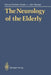 The Neurology of the Elderly by Richard Godwin-Austen