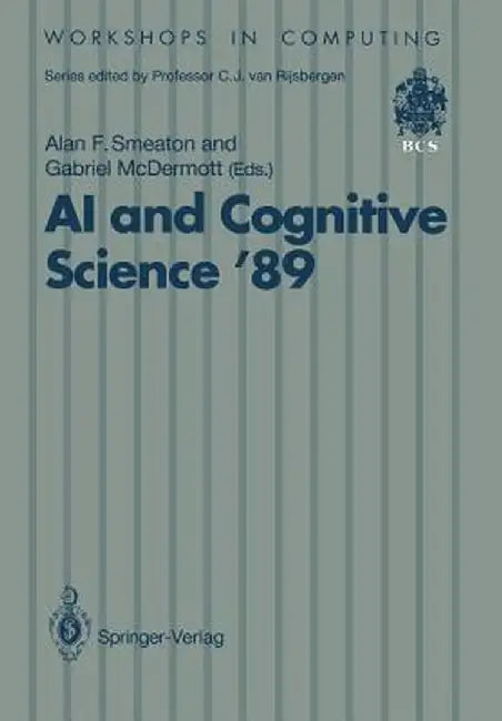 AI and Cognitive Science '89: Dublin City University 14-15 September 1989 by Alan Smeaton
