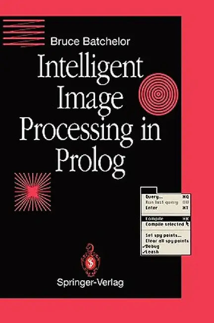 Intelligent Image Processing in PROLOG by Bruce G. Batchelor