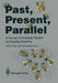 Past, Present, Parallel: A Survey of Available Parallel Computer Systems by Arthur Trew