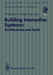 Building Interactive Systems: Architectures and Tools by Philip Gray
