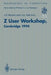 Z User Workshop, Cambridge 1994: Proceedings of the Eighth Z User Meeting, Cambridge 29-30 June 1994 by J. P. Bowen