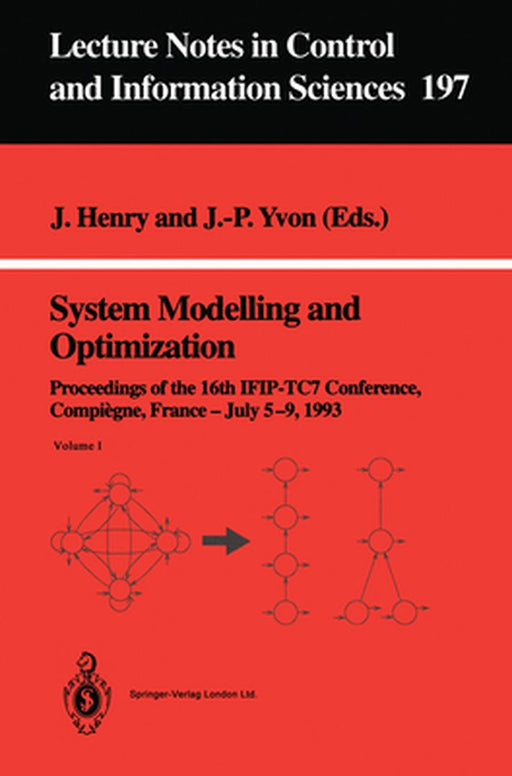 System Modelling and Optimization: Proceedings of the 16th Ifip-Tc7 Conference, Compiègne, France, July 5-9, 1993 by Jacques Henry