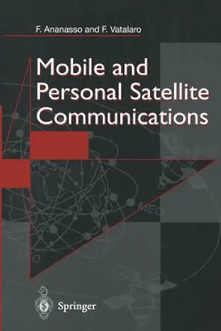 Mobile and Personal Satellite Communications: Proceedings of the 1st European Workshop on Mobile/Personal Satcoms (Emps'94) by Fulvio Ananasso