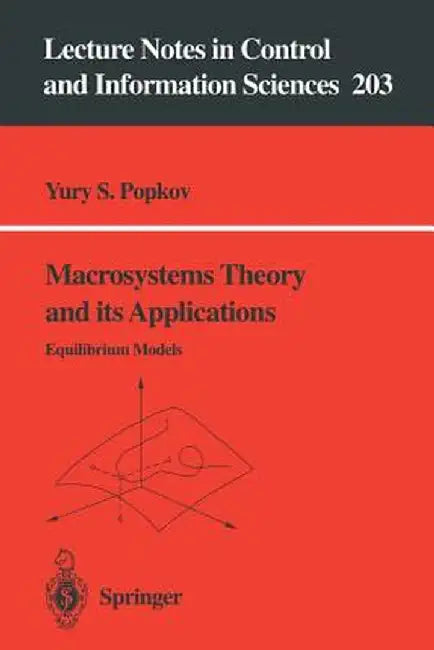 Macrosystems Theory and Its Applications: Equilibrium Models by Yury S. Popkov
