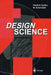 Design Science: Introduction to the Needs, Scope and Organization of Engineering Design Knowledge by Vladimir Hubka