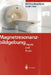 Magnetresonanzbildgebung: Theorie Und PRAXIS by Marinus T. Vlaardingerbroek, F. Knoet, A. Luiten