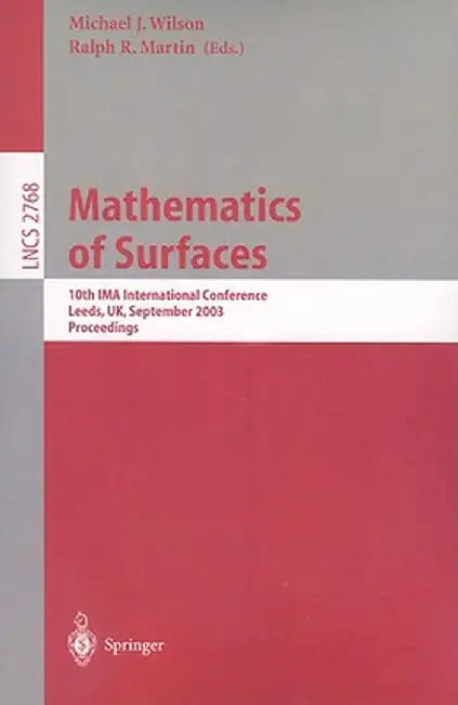 Mathematics of Surfaces: 10th Ima International Conference, Leeds, Uk, September 15-17, 2003, Proceedings by Michael J. Wilson