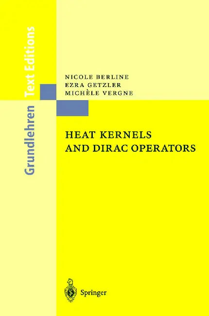Heat Kernels and Dirac Operators by Nicole Berline