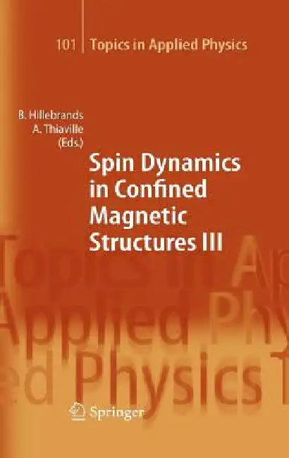 Spin Dynamics in Confined Magnetic Structures III by Burkard Hillebrands, Andre Thiaville