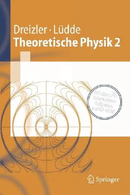 Theoretische Physik 2: Elektrodynamik Und Spezielle Relativitätstheorie by Reiner M. Dreizler, Cora S. Lüdde