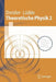 Theoretische Physik 2: Elektrodynamik Und Spezielle Relativitätstheorie by Reiner M. Dreizler, Cora S. Lüdde